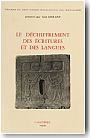 Le D�chiffrement des �critures et des langues. Colloque du XXIXe  Congr�s international des orientalistes